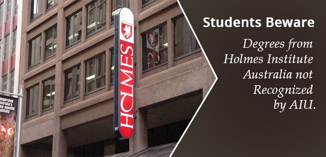 STUDENTS BEWARE Degrees from Holmes Institute Australia not Recognized by AIU