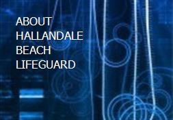 ABOUT HALLANDALE BEACH LIFEGUARD Powerpoint Presentation