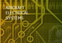 AIRCRAFT ELECTRICAL SYSTEMS Powerpoint Presentation