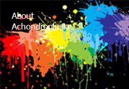About Achondroplasia Powerpoint Presentation