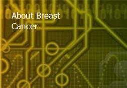 About Breast Cancer Powerpoint Presentation