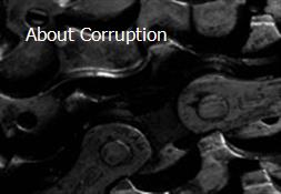 About Corruption Powerpoint Presentation