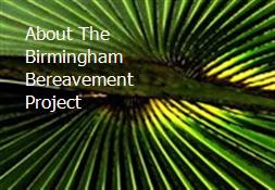 About The Birmingham Bereavement Project Powerpoint Presentation
