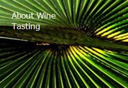 About Wine Tasting Powerpoint Presentation