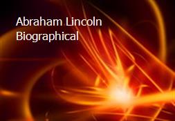 Abraham Lincoln Biographical Powerpoint Presentation