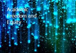 Academic Freedom and Equity Powerpoint Presentation
