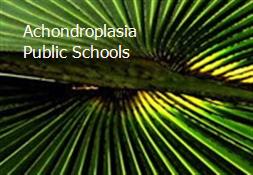 Achondroplasia Public Schools Powerpoint Presentation
