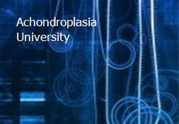 Achondroplasia University Powerpoint Presentation