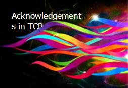 Acknowledgements in TCP Powerpoint Presentation