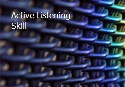 Active Listening Skill Powerpoint Presentation