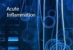 Acute Inflammation Powerpoint Presentation