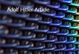Adolf Hitler Article Powerpoint Presentation
