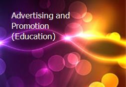 Advertising and Promotion (Education) Powerpoint Presentation