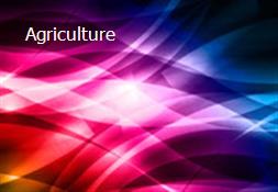 Agriculture Powerpoint Presentation