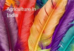 Agriculture in India Powerpoint Presentation