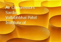 Air Compressors - Sardar Vallabhbhai Patel Institute of  Powerpoint Presentation