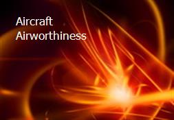 Aircraft Airworthiness Powerpoint Presentation