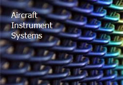 Aircraft Instrument Systems Powerpoint Presentation