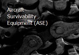 Aircraft Survivability Equipment (ASE) Powerpoint Presentation