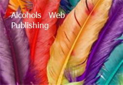 Alcohols - Web Publishing Powerpoint Presentation