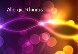 Allergic Rhinitis Powerpoint Presentation