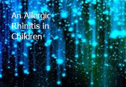 An Allergic Rhinitis in Children Powerpoint Presentation