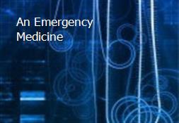 An Emergency Medicine Powerpoint Presentation