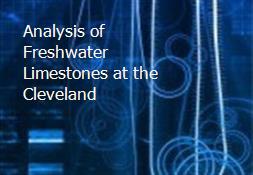 Analysis of Freshwater Limestones at the Cleveland Powerpoint Presentation