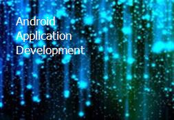 Android Application Development Powerpoint Presentation