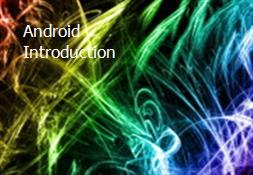 Android Introduction Powerpoint Presentation