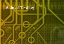 Animal Testing Powerpoint Presentation