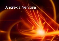 Anorexia Nervosa Powerpoint Presentation