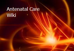 Antenatal Care Wiki Powerpoint Presentation
