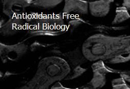 Antioxidants Free Radical Biology Powerpoint Presentation