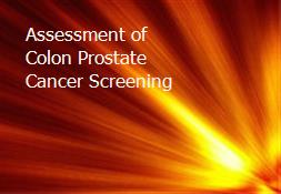 Assessment of Colon Prostate Cancer Screening Powerpoint Presentation