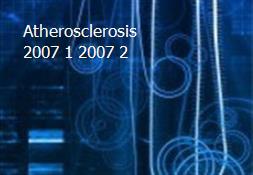 Atherosclerosis 2007-1 2007-2 Powerpoint Presentation