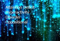 Attention Deficit Hyperactivity Disorder Oppositional Powerpoint Presentation