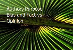 Authors Purpose Bias and Fact vs Opinion Powerpoint Presentation