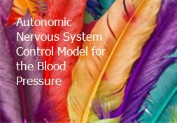 Autonomic Nervous System Control Model for the Blood Pressure Powerpoint Presentation