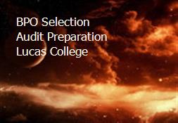 BPO Selection Audit Preparation Lucas College Powerpoint Presentation