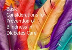 Basic Considerations for Prevention of Blindness in Diabetes Care Powerpoint Presentation