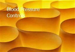 Blood Pressure Controls Powerpoint Presentation