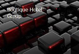 Boutique Hotel Group Powerpoint Presentation