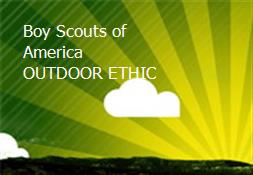 Boy Scouts of America OUTDOOR ETHIC Powerpoint Presentation