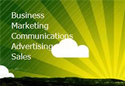 Business Marketing Communications Advertising and Sales Powerpoint Presentation