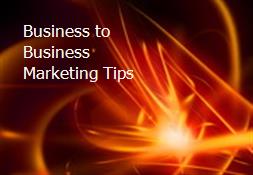 Business to Business Marketing Tips Powerpoint Presentation