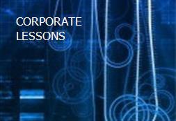 CORPORATE LESSONS Powerpoint Presentation