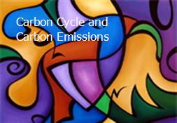 Carbon Cycle and Carbon Emissions Powerpoint Presentation