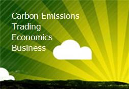 Carbon Emissions Trading Economics Business Powerpoint Presentation