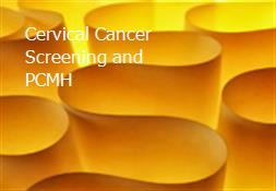 Cervical Cancer Screening and PCMH Powerpoint Presentation
